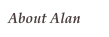 About Alan